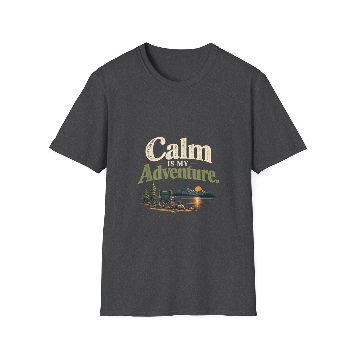 Calm Is My Adventure. T-Shirt