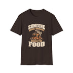 Someone Should Probably Check The Food. T-Shirts