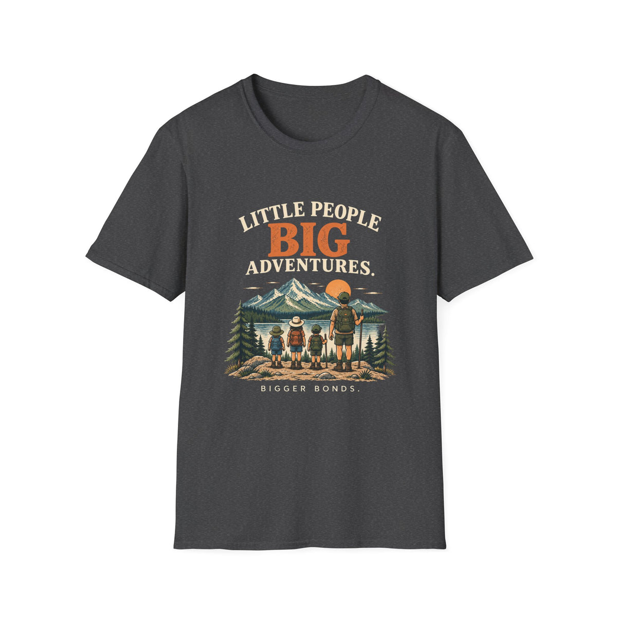 Little People Big Adventures. Bigger Bonds. T-Shirt
