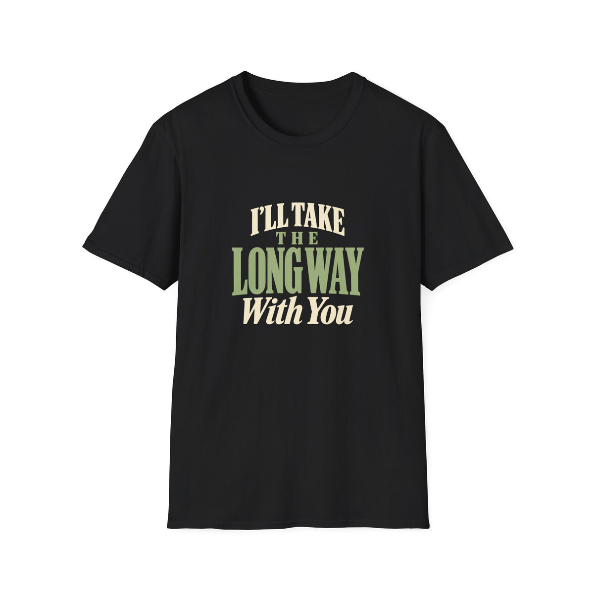 I'll Take The Long Way With You. T-shirt