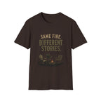 Same Fire. Different Stories. T‑Shirt