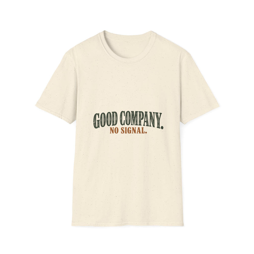 Good Company. No Signal. T-Shirt