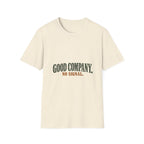 Good Company. No Signal. T-Shirt