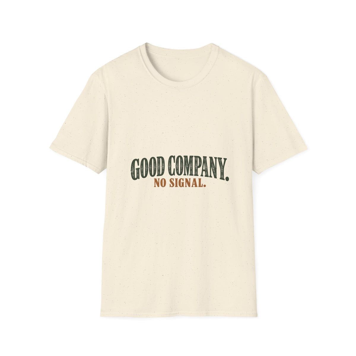 Good Company. No Signal. T-Shirt