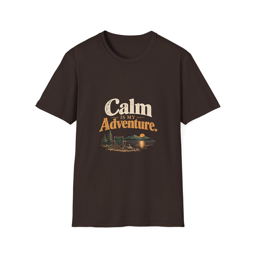 Calm Is My Adventure. T-Shirt