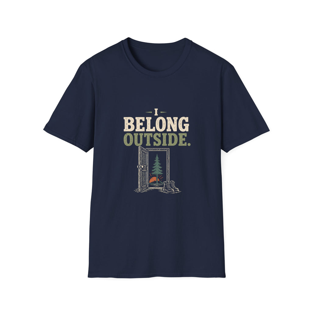 I Belong Outside. T-Shirt