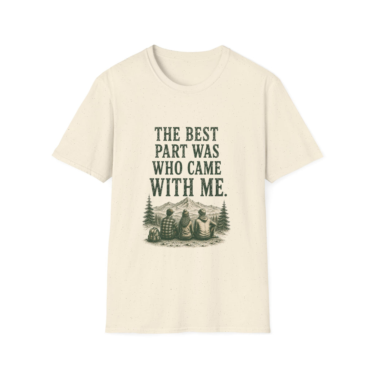 The Best Part Was Who Came with Me. T‑Shirt