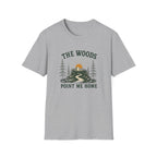 The Woods Point Me Home. T‑Shirt