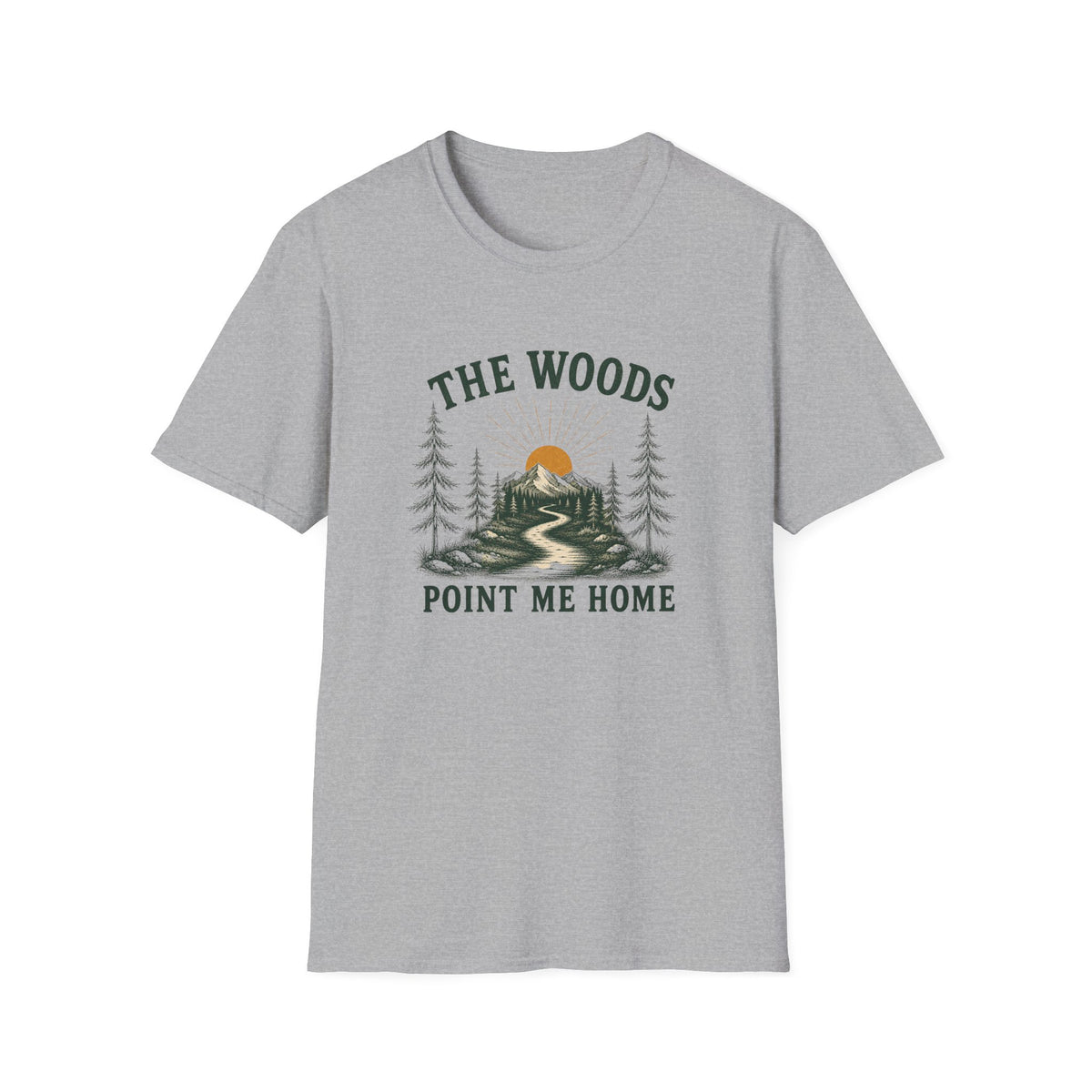 The Woods Point Me Home. T‑Shirt