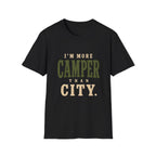 I'm More Camper Than City. T‑Shirt