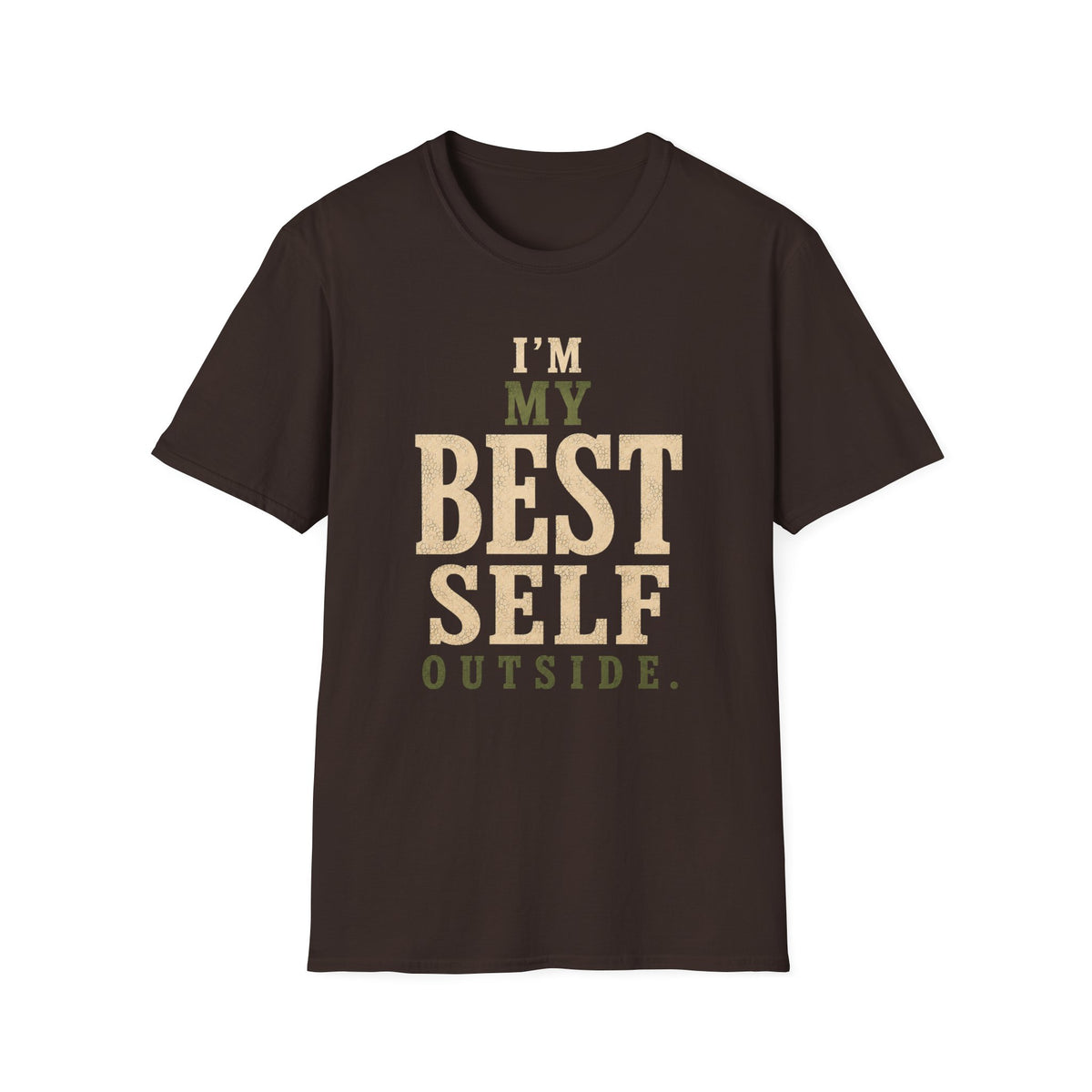 I'm My Best Self Outside. T‑Shirt