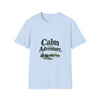Calm Is My Adventure. T-Shirt