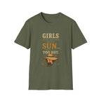 Girl Just Wanna Have Sun...Until It's Too Hot. T‑Shirt