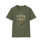 The Version of Me. I Miss Lives Here. T‑Shirt