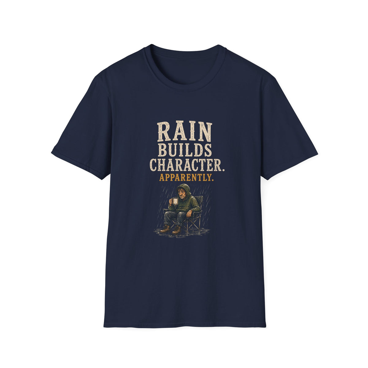 Rain Builds Character. Apparently. T‑Shirt