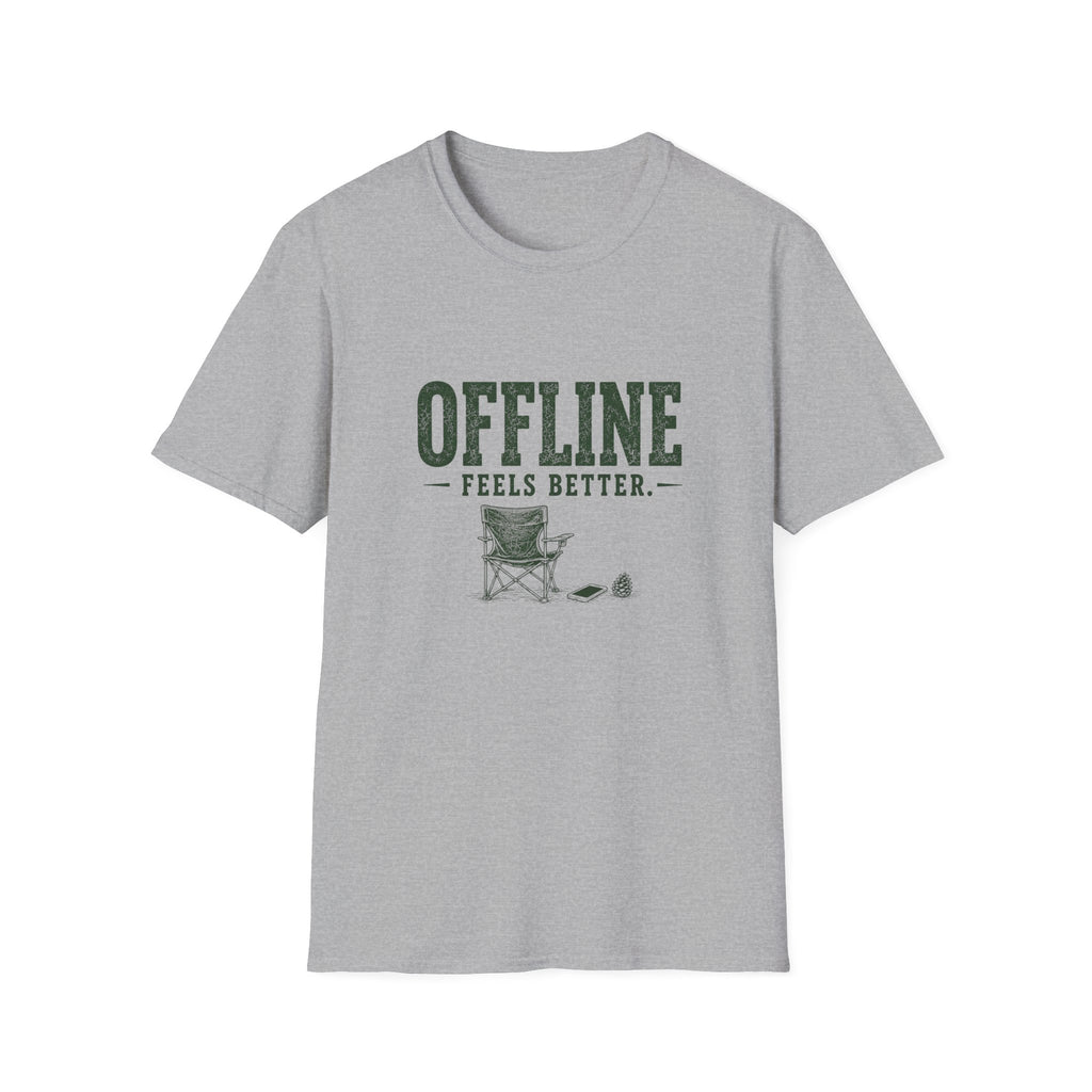Offline Feels Better. T-Shirt