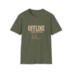 Offline Feels Better. T-Shirt