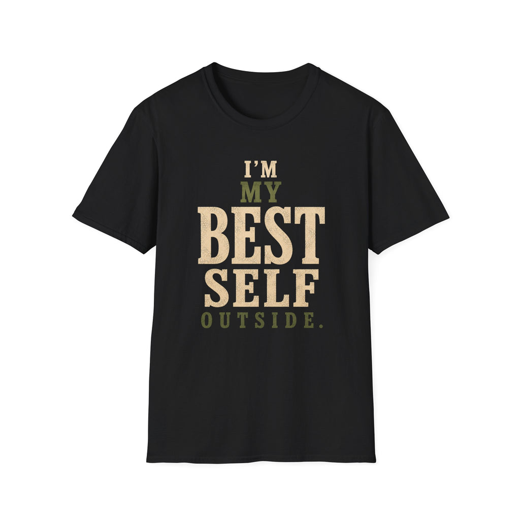 I'm My Best Self Outside. T‑Shirt