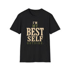 I'm My Best Self Outside. T‑Shirt