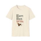 She's Beauty. She's Grace. She Tripped Over a Tent Stake. T‑Shirt
