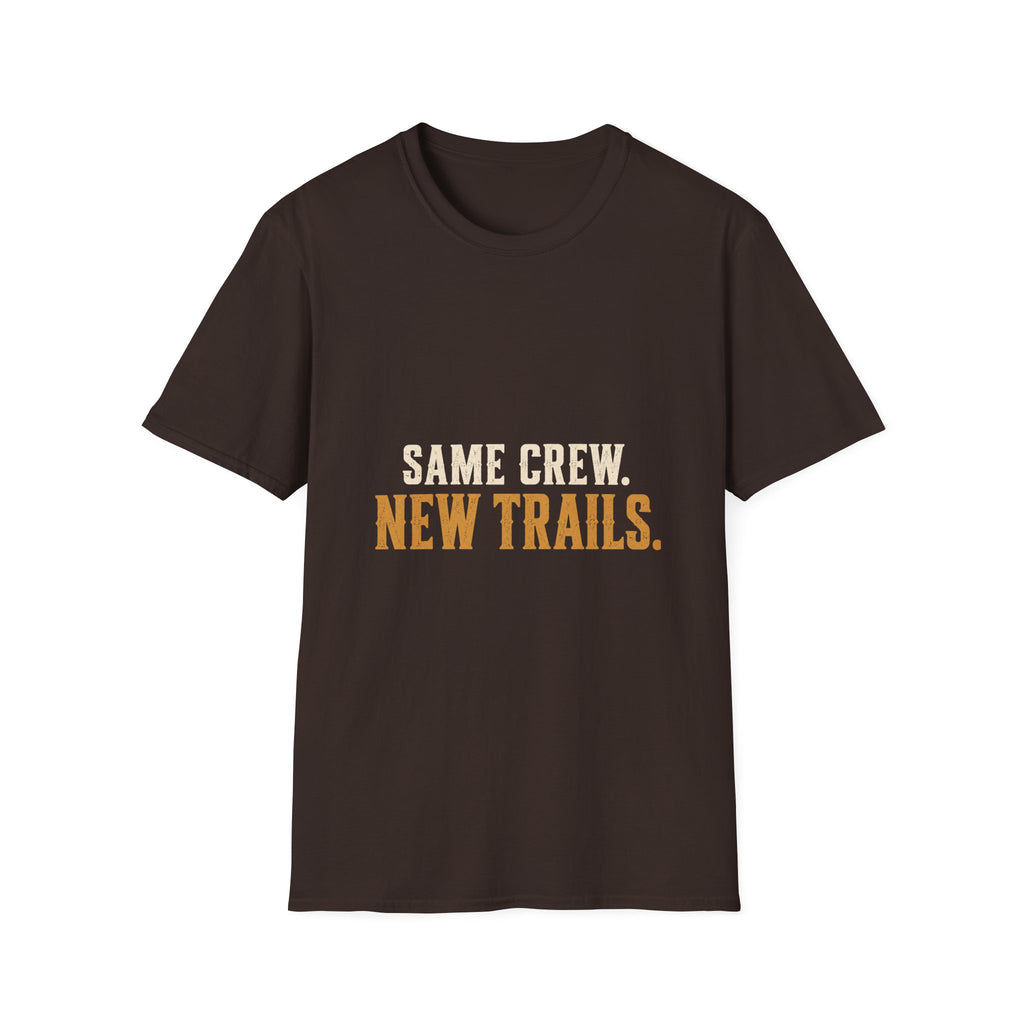 Same Crew. New Trails. T-Shirt
