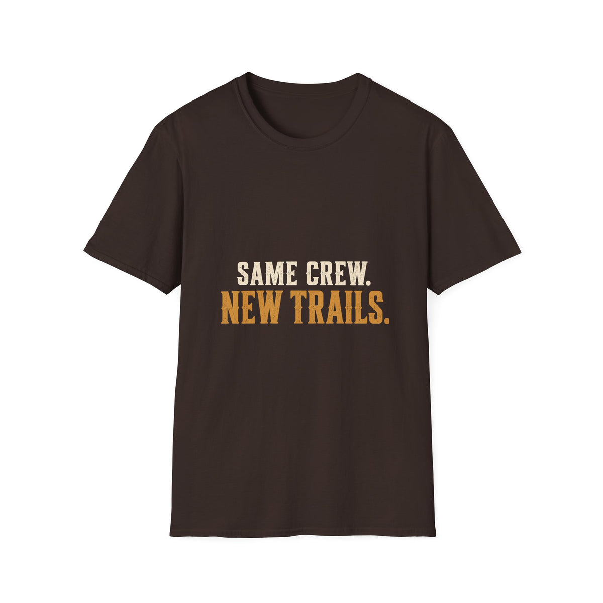Same Crew. New Trails. T-Shirt