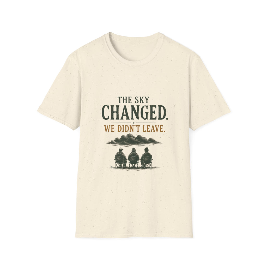 The Sky Changed. We Didn't Leave. T‑Shirt