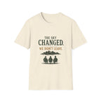 The Sky Changed. We Didn't Leave. T‑Shirt