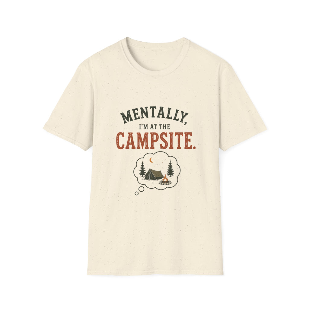 Mentally, I'm at the Campsite. T‑Shirt