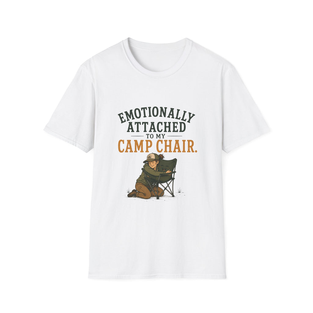 Emotionally Attached to my Camp Chair. T‑Shirt