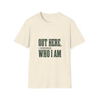 Out Here, I Remember Who I Am. T-Shirt