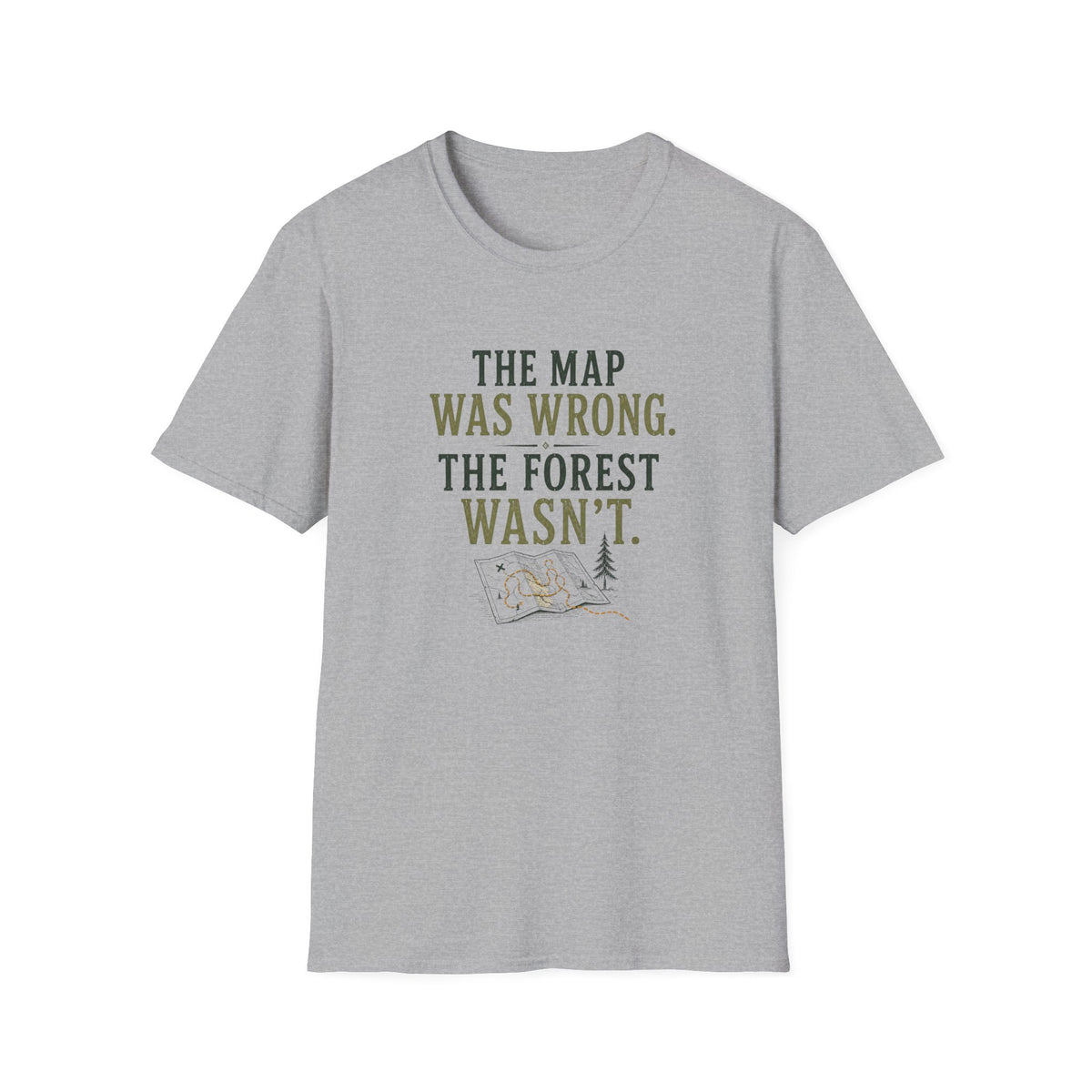 The Map Was Wrong. The Forest Wasn't. T‑Shirt