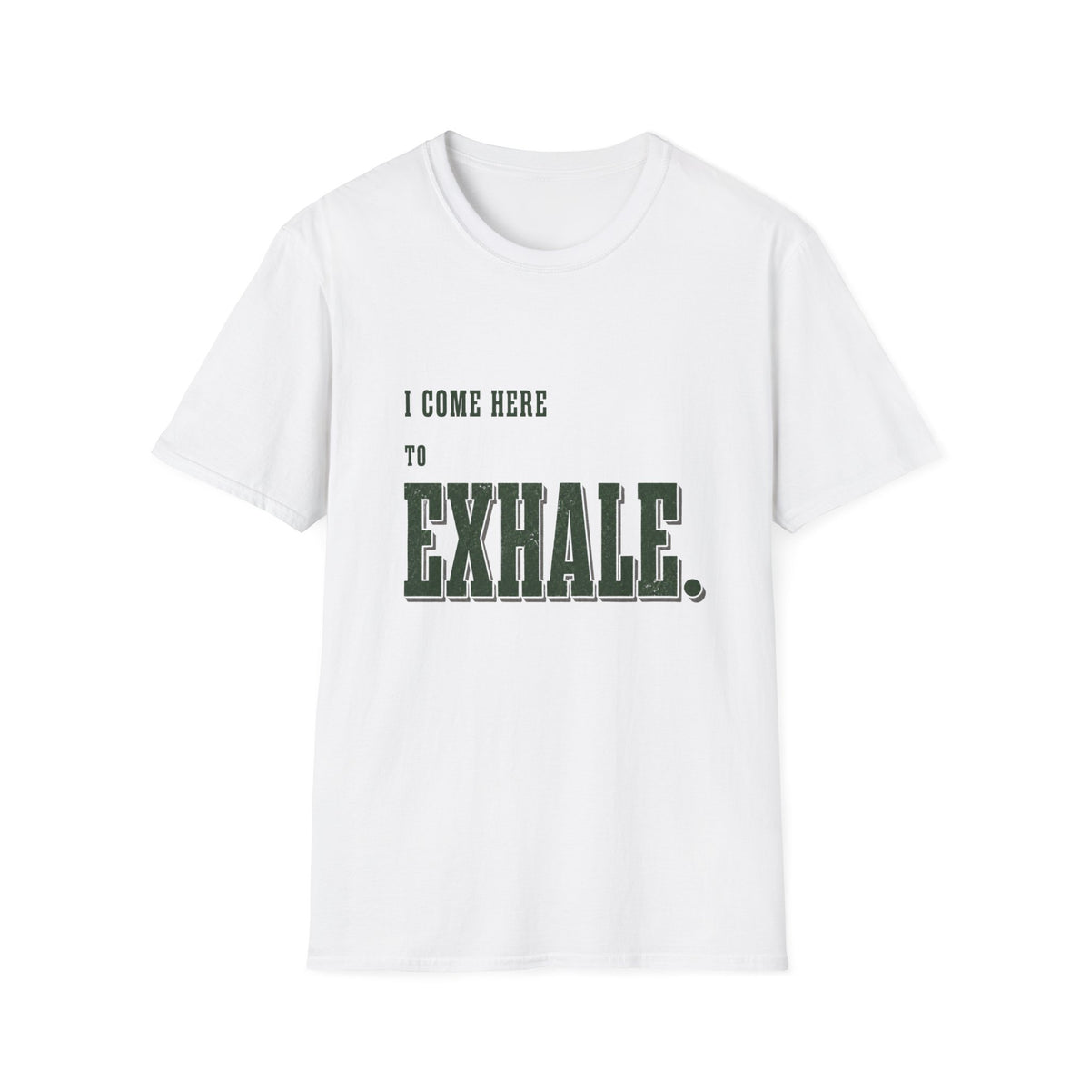 I Come Here To Exhale. T-Shirt