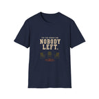 The Fire Burned Low. Nobody Left. T-Shirt