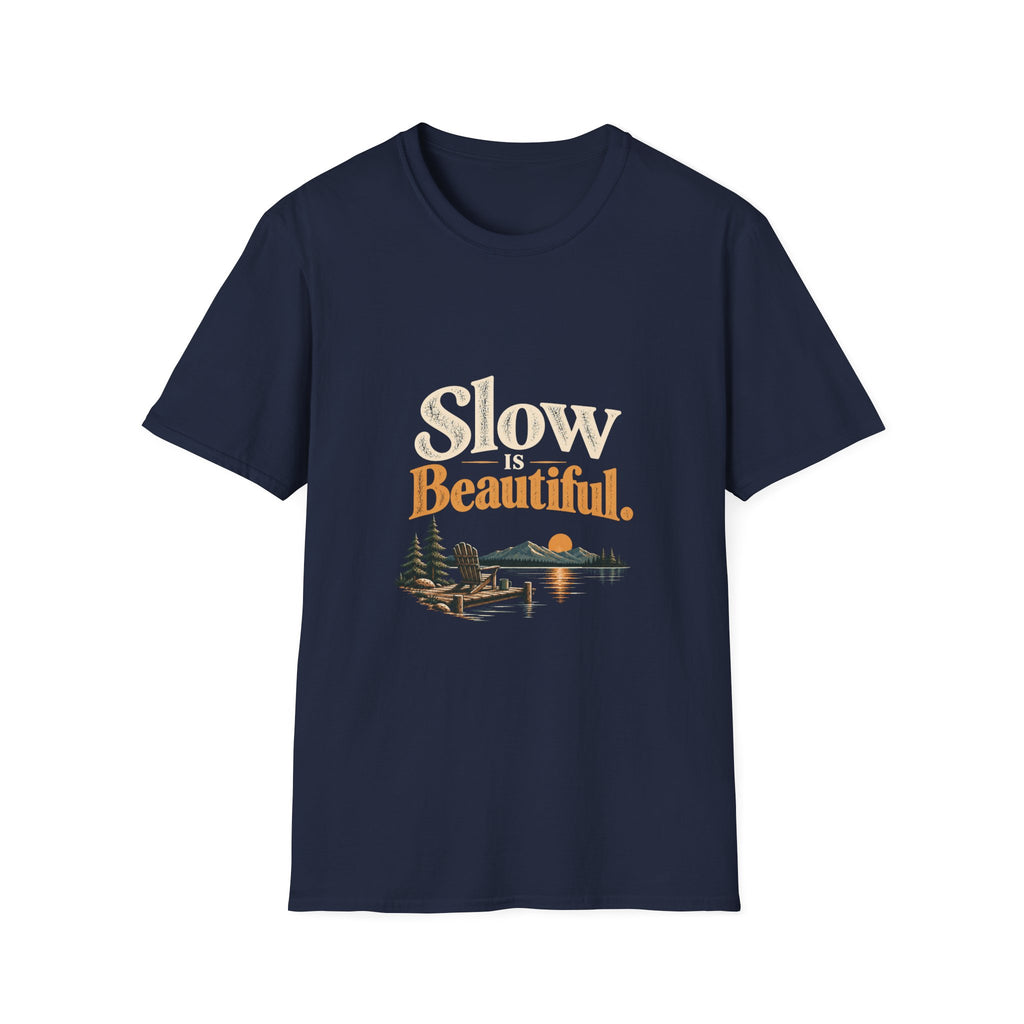 Slow Is Beautiful. T-Shirt