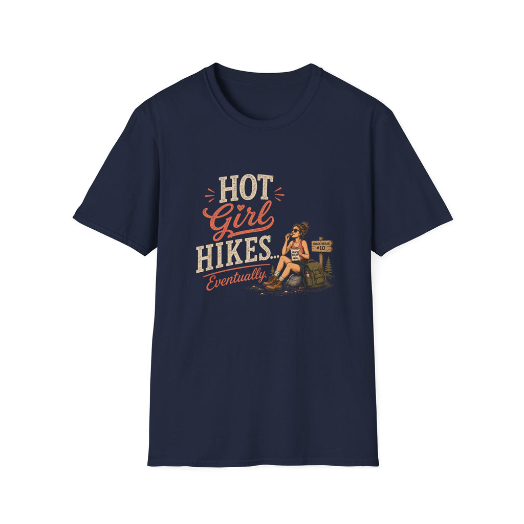 Hot Girl Hikes...Eventually. T‑Shirt