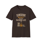 Sunshine Wasn't On The Packing List. T‑Shirt