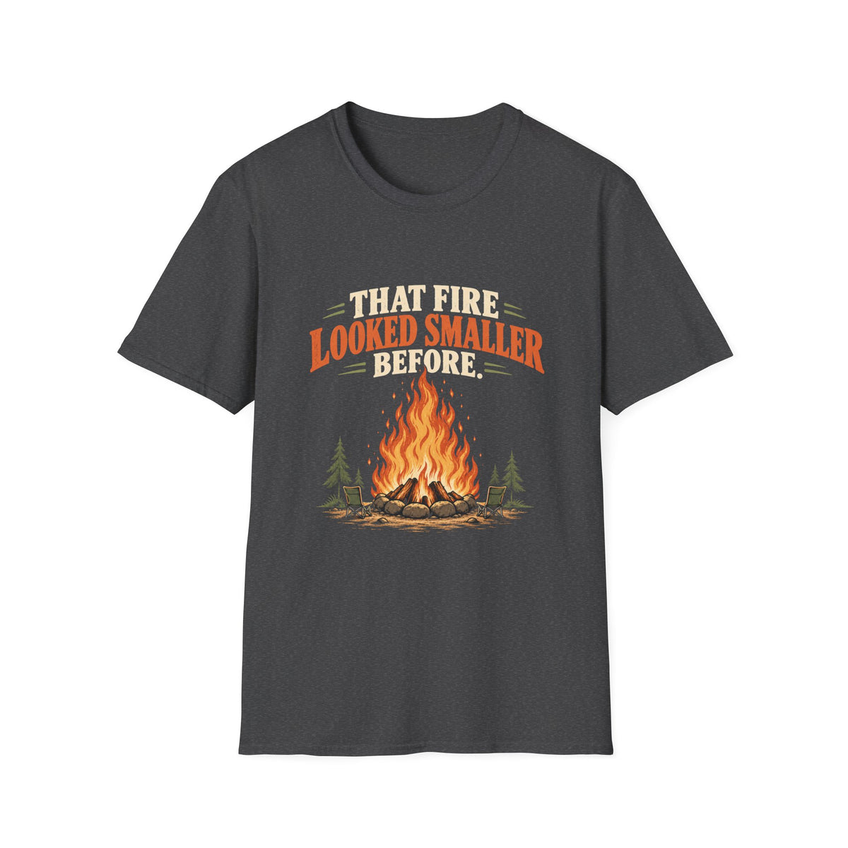 That Fire Looked Smaller Before. T-shirt