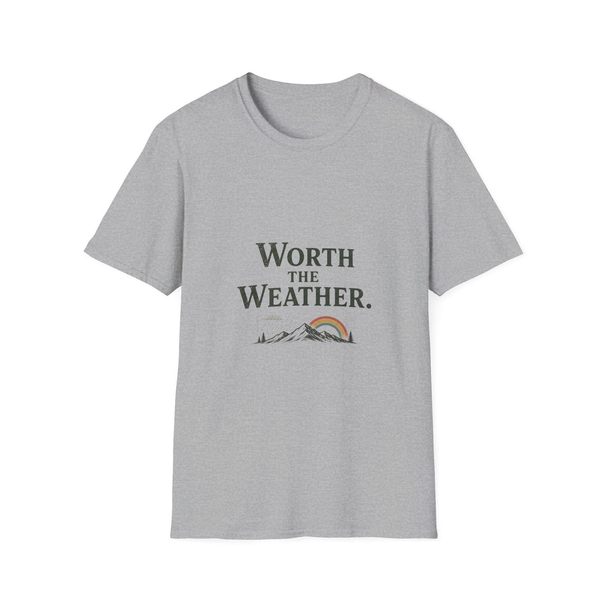 Worth The Weather. T‑Shirt