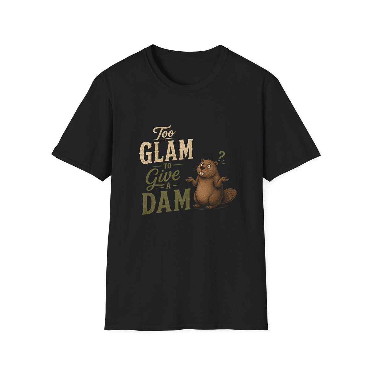 Too Glam to Give a Dam T‑Shirt