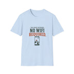 The Great Outdoors. No WiFi Required. T-Shirt