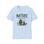 Nature Gets Me T‑Shirt