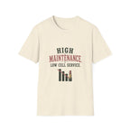 High Maintenance. Low Cell Service. T‑Shirt