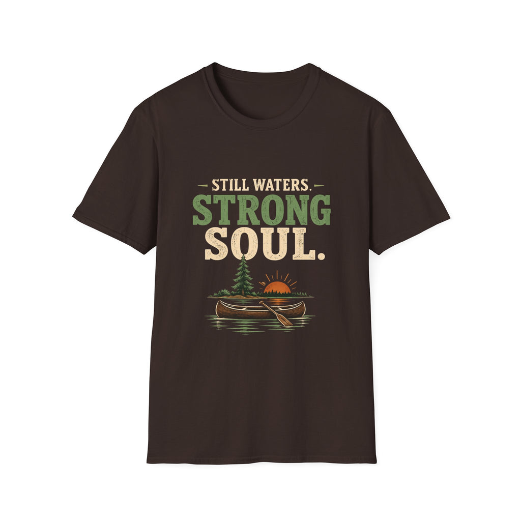 Still Waters. Strong Soul. T‑Shirt