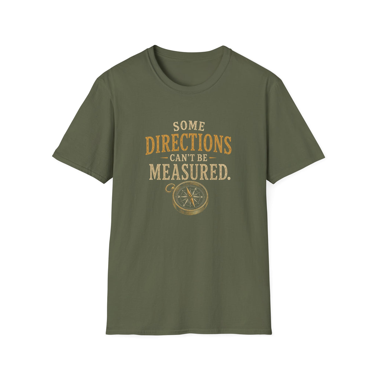 Some Direction Can't Be Measured. T‑Shirt