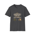 My Emergency Contact is at the Next Campsite. T‑Shirt