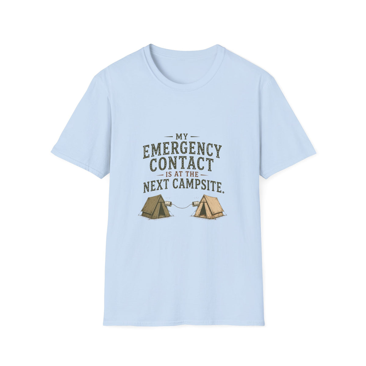 My Emergency Contact is at the Next Campsite. T‑Shirt