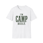 I'm Camp Built. T‑Shirt