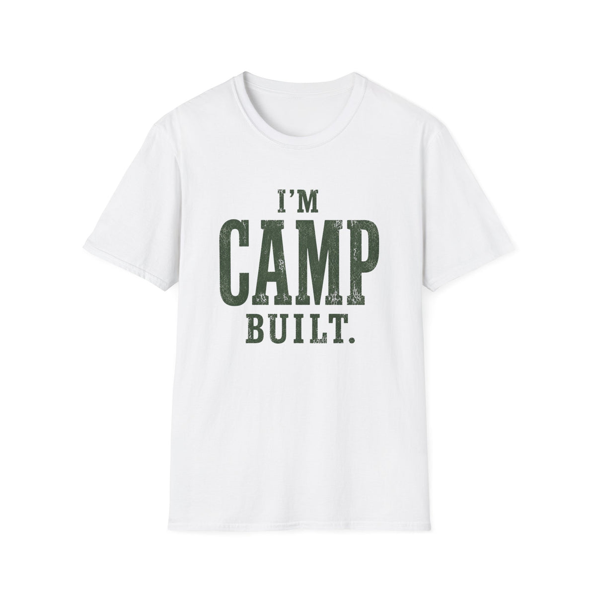 I'm Camp Built. T‑Shirt