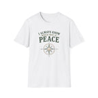 I Always Know Which Way is Peace. T‑Shirt